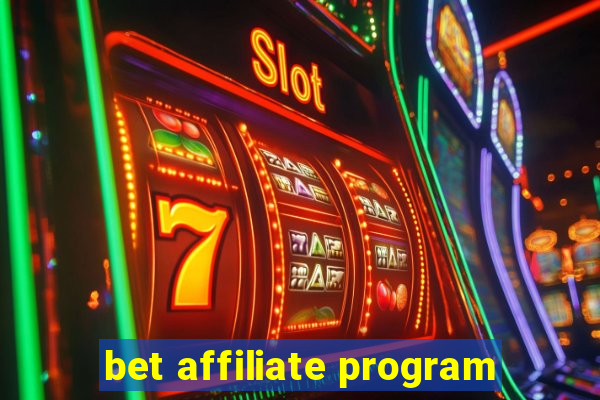 bet affiliate program